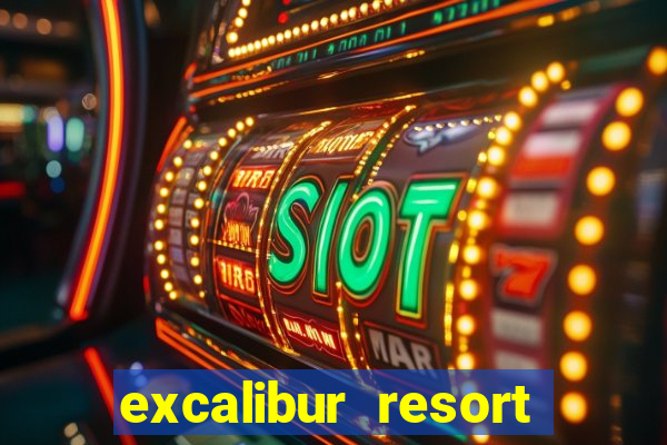 excalibur resort and casino