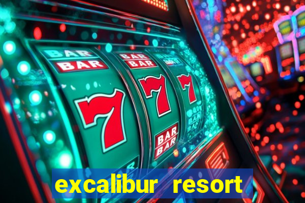 excalibur resort and casino