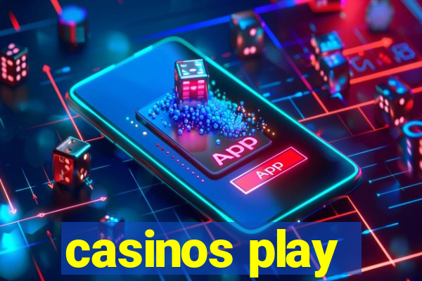 casinos play