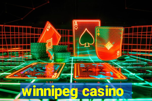 winnipeg casino