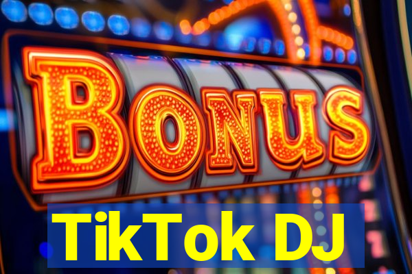 TikTok DJ