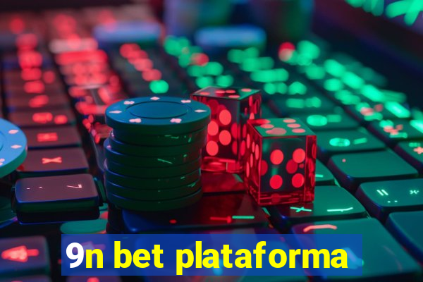 9n bet plataforma