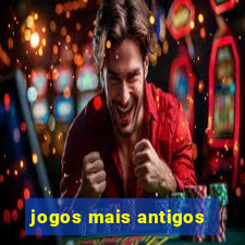 jogos mais antigos