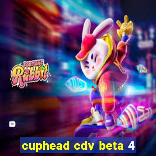 cuphead cdv beta 4