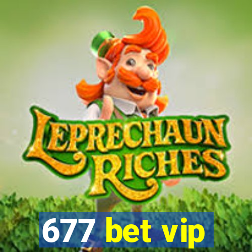 677 bet vip