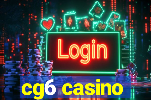 cg6 casino