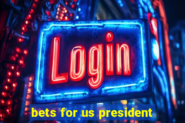 bets for us president