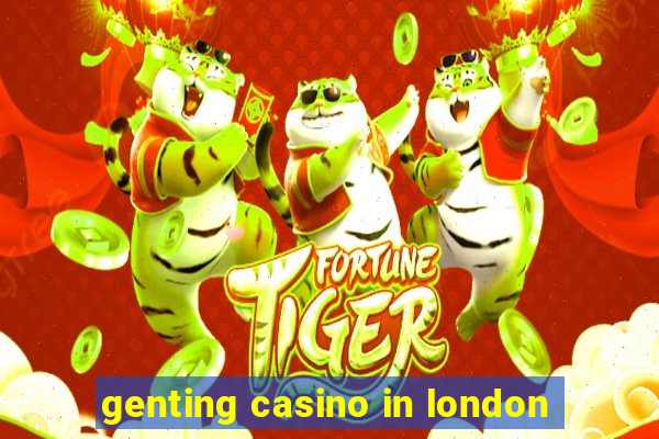 genting casino in london