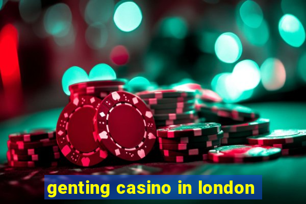 genting casino in london