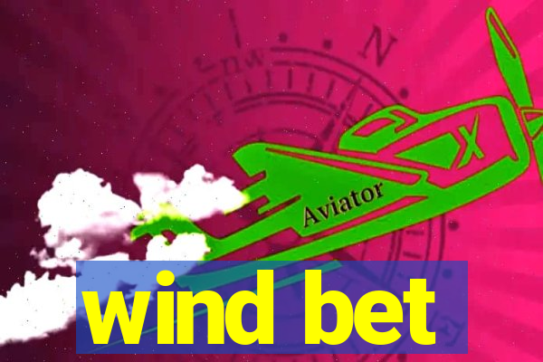 wind bet