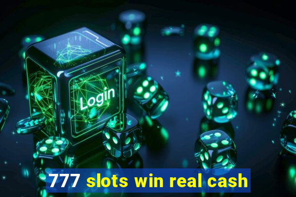 777 slots win real cash