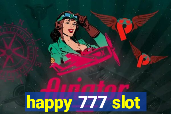 happy 777 slot