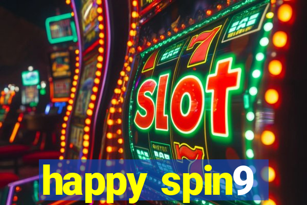 happy spin9