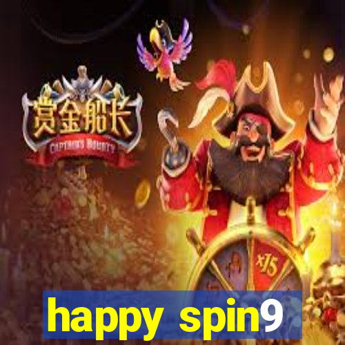 happy spin9