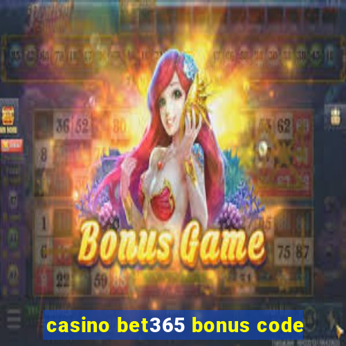 casino bet365 bonus code