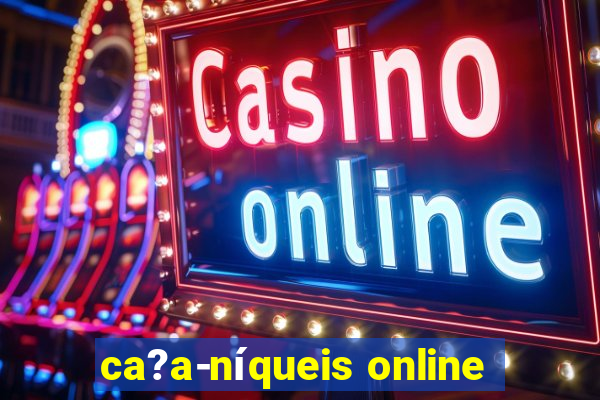 ca?a-níqueis online