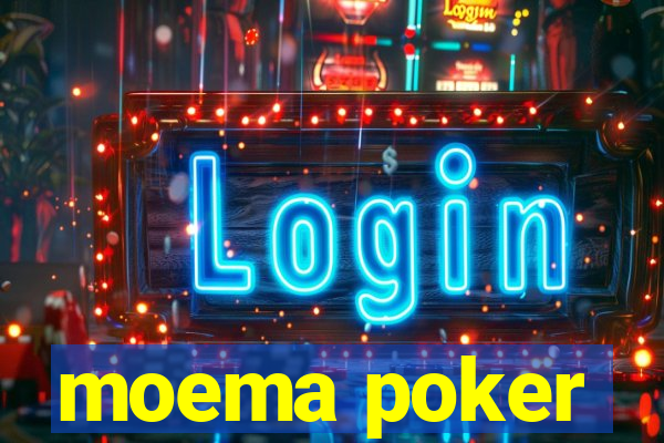 moema poker