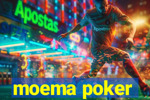 moema poker