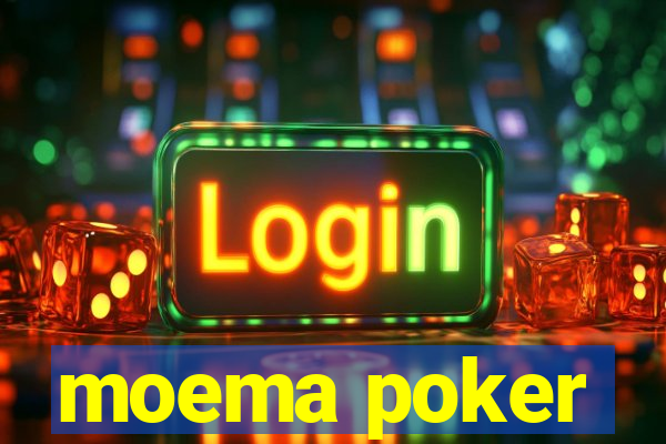 moema poker