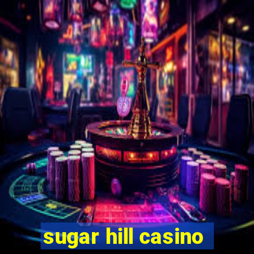 sugar hill casino