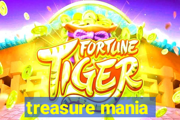 treasure mania