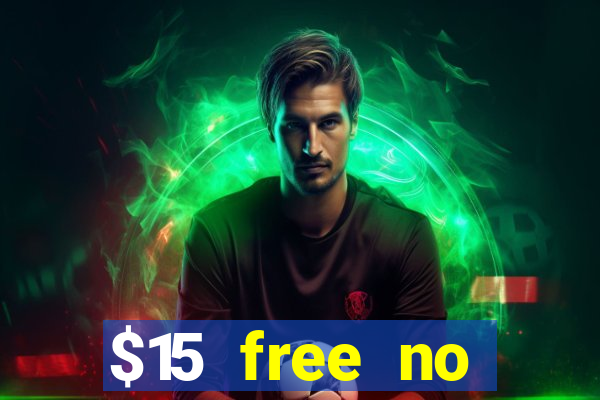 $15 free no deposit casino