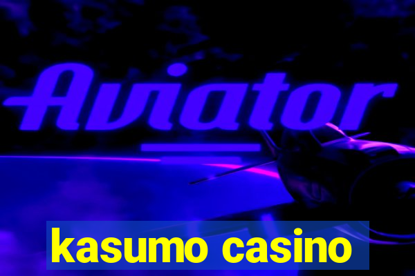 kasumo casino