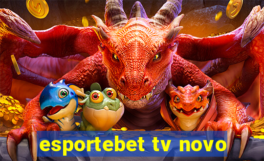 esportebet tv novo