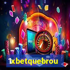 1xbetquebrou