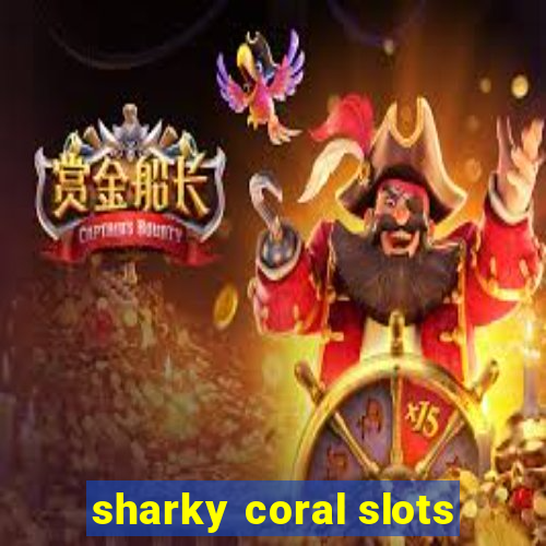 sharky coral slots