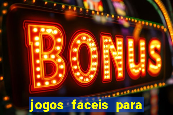 jogos faceis para ganhar dinheiro