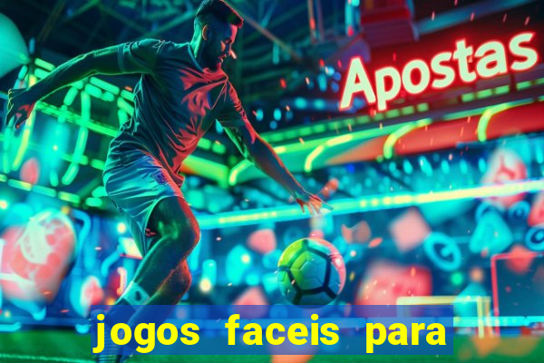 jogos faceis para ganhar dinheiro