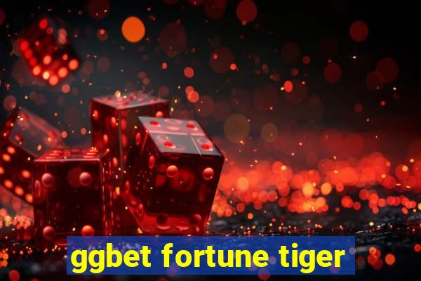 ggbet fortune tiger