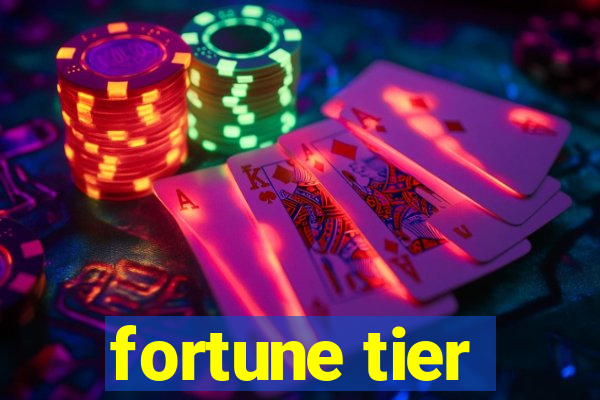 fortune tier