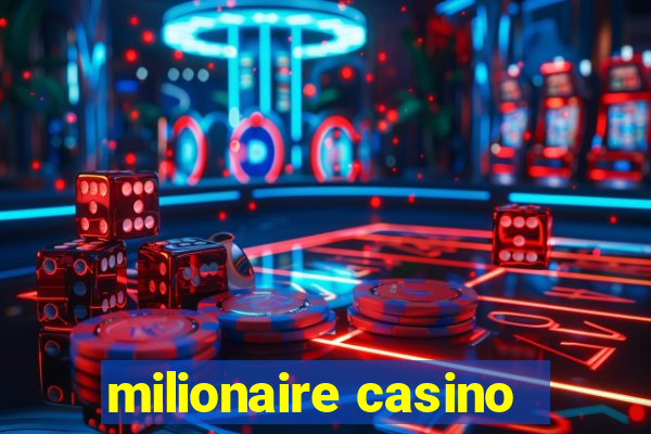 milionaire casino