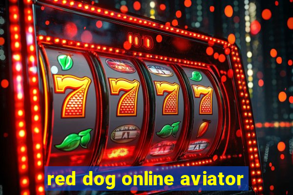 red dog online aviator