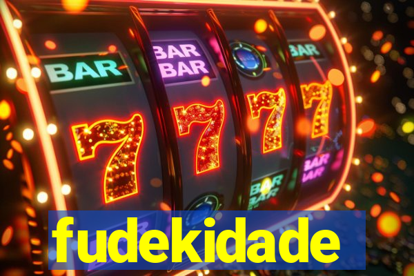 fudekidade