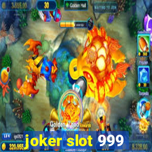 joker slot 999