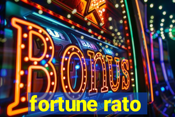 fortune rato