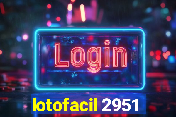 lotofacil 2951