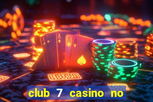 club 7 casino no deposit bonus