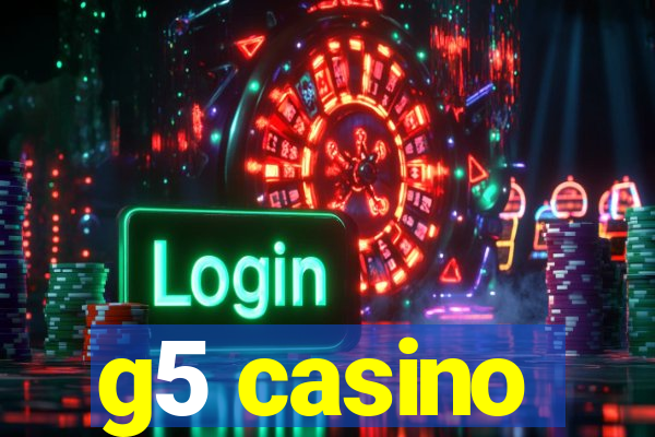 g5 casino