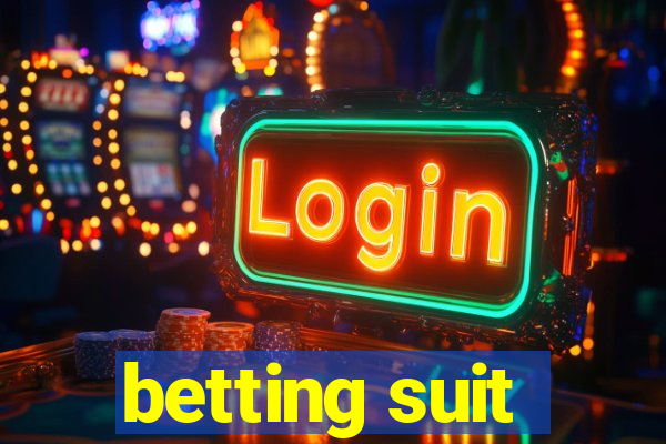 betting suit