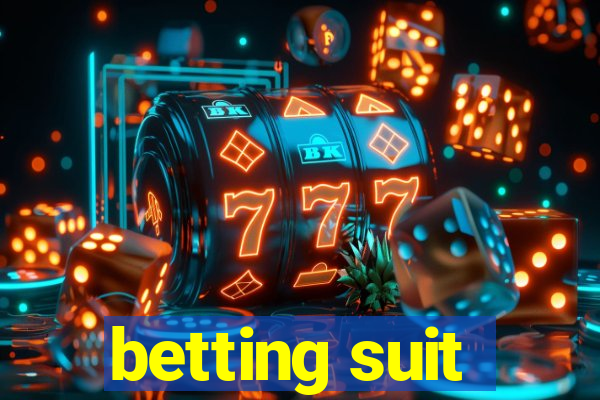 betting suit