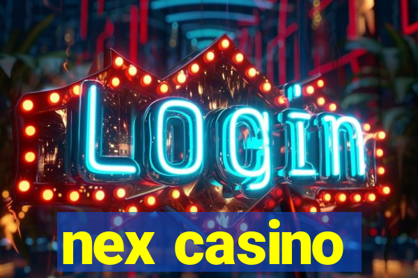 nex casino