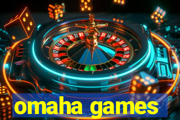 omaha games