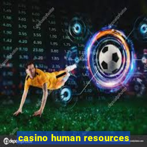 casino human resources