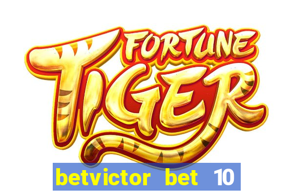 betvictor bet 10 get 40 terms