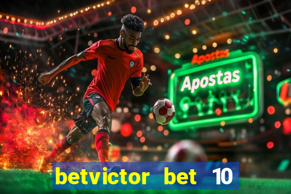 betvictor bet 10 get 40 terms