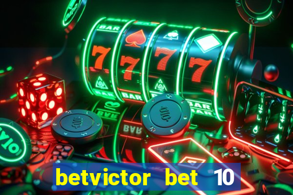 betvictor bet 10 get 40 terms